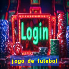 jogo de futebol com dinheiro infinito